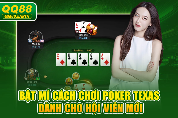 Bật mí cách chơi Poker Texas dành cho hội viên mới