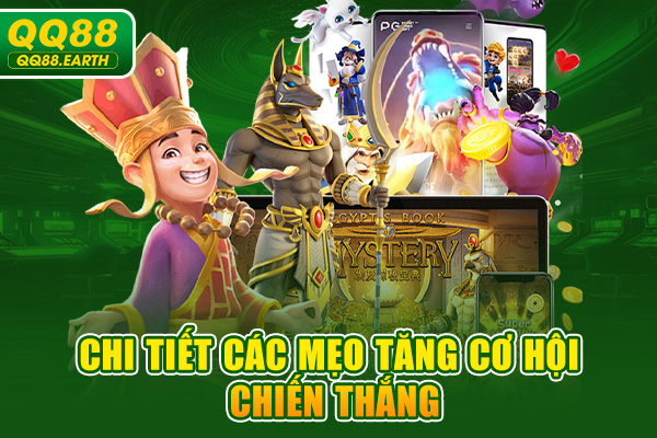 Chi tiết các mẹo tăng cơ hội chiến thắng