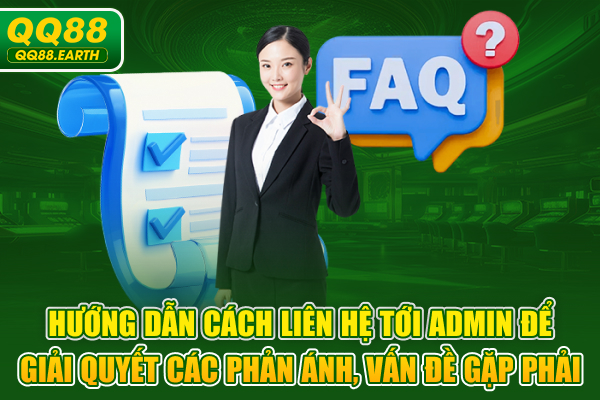 Hướng dẫn cách liên hệ tới admin để giải quyết các phản ánh, vấn đề gặp phải