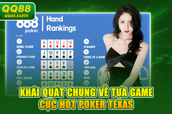 Khái quát chung về tựa game cực hot Poker Texas