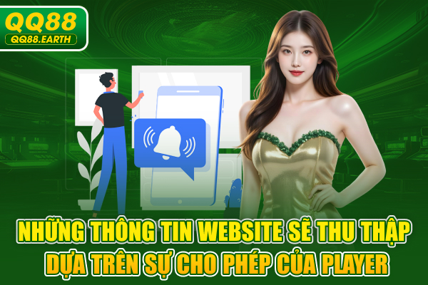 Những thông tin website sẽ thu thập dựa trên sự cho phép của player