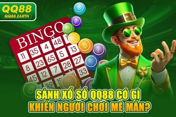 Sảnh xổ số QQ88 có gì khiến người chơi mê mẩn?
