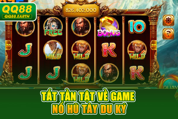 Tất tần tật về game nổ hũ Tây Du Ký