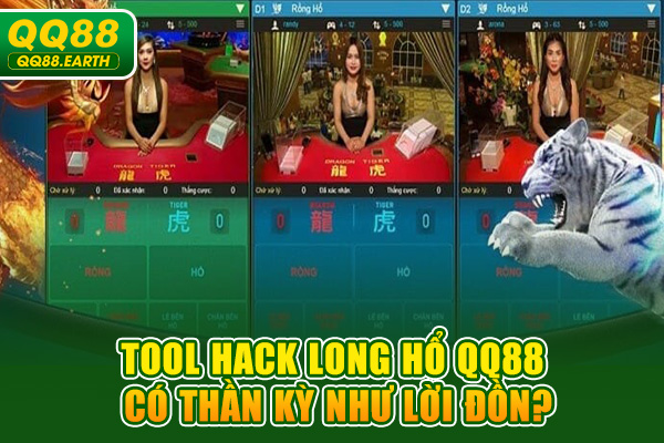 Tool Hack Long Hổ QQ88 Có Thần Kỳ Như Lời Đồn?