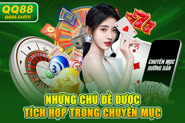 Những chủ đề được tích hợp trong chuyên mục